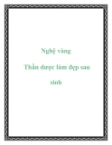 Nghệ vàng Thần dược làm đẹp sau sinh