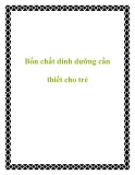 Bốn chất dinh dưỡng cần thiết cho trẻ