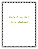 4 bước để chọn bác sĩ chuẩn nhất cho trẻ