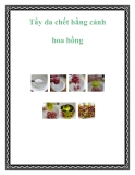 Tẩy da chết bằng cánh hoa hồng