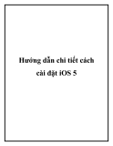 Hướng dẫn chi tiết cách cài đặt iOS 5