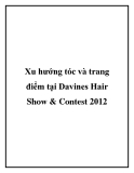 Xu hướng tóc và trang điểm tại Davines Hair Show & Contest 2012