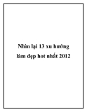 Nhìn lại 13 xu hướng làm đẹp hot nhất 2012
