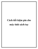 Cách tiết kiệm pin cho máy tính xách tay