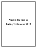 Nhuộm tóc theo xu hướng Technicolor 2012