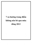 7 xu hướng trang điểm không nên bỏ qua mùa đông 2012