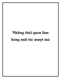 Những thói quen làm hỏng mái tóc mượt mà