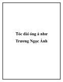 Tóc dài óng ả như Trương Ngọc Ánh