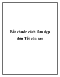 Bắt chước cách làm đẹp đón Tết của sao