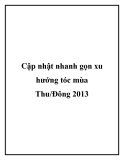 Cập nhật nhanh gọn xu hướng tóc mùa Thu/Đông 2013