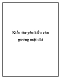 Kiểu tóc yêu kiều cho gương mặt dài