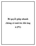 Bí quyết để giúp nhanh chóng có mái tóc dài óng ả (P1)