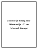 Câu chuyện thương hiệu Windows lậu - Vì sao Microsoft làm ngơ