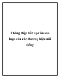 Thông điệp bất ngờ ẩn sau logo của các thương hiệu nổi tiếng