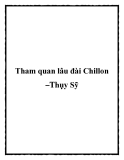 Tham quan lâu đài Chillon –Thụy Sỹ