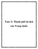 Tam Á: Thành phố du lịch của Trung Quốc