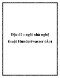 Độc đáo ngôi nhà nghệ thuật Hundertwasser (Áo)