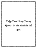 Thập Tam Lăng (Trung Quốc): Di sản văn hóa thế giới