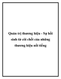 Quản trị thương hiệu - Sự hồi sinh từ cõi chết của những thương hiệu nổi tiếng