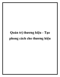 Quản trị thương hiệu - Tạo phong cách cho thương hiệu