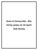 Quản trị thương hiệu - Hãy hướng quảng cáo tới người bình thường