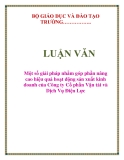 LUẬN VĂN: Một số giải pháp nhằm góp phần nâng cao hiệu quả hoạt động sản xuất kinh doanh của Công ty Cổ phần Vận tải và Dịch Vụ Điện Lực