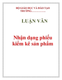  LUẬN VĂN:  Nhận dạng phiếu kiểm kê sản phẩm