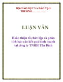 LUẬN VĂN: Hoàn thiện tổ chức lập và phân tích báo cáo kết quả kinh doanh tại công ty TNHH Tân Bình