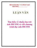 LUẬN VĂN: Tìm hiểu về chuẩn lưu trữ ảnh DICOM và viết chương trình đọc ảnh DICOM