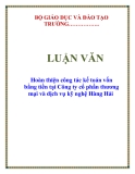 Luận văn: Hoàn thiện công tác kế toán vốn bằng tiền tại Công ty cổ phần thương mại và dịch vụ kỹ nghệ Hàng Hải