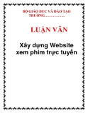 Luận văn: Xây dựng Website xem phim trực tuyến