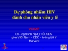 Dự phòng nhiễm HIV  dành cho nhân viên y tế