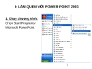 LÀM QUEN VỚI POWER POINT 2003