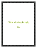 Chăm sóc răng bé ngày Tết