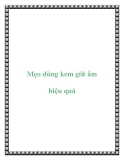 Mẹo dùng kem giữ ẩm hiệu quả