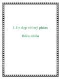 Làm đẹp với mỹ phẩm thiên nhiên