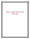 Nuôi cá trắm đen lãi ròng 300 triệu