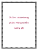 Nuôi cá chình thương phẩm: Những sai lầm thường gặp