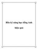 Bốn kỹ năng học tiếng Anh hiệu quả.