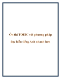 Ôn thi TOEIC với phương pháp đọc hiểu tiếng Anh nhanh hơn.