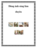 Dùng ánh sáng làm duyên