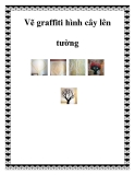 Vẽ graffiti hình cây lên tường