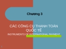 CÁC CÔNG CỤ THANH TOÁN QUỐC TẾ