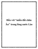 Đến với “miền đất châu Âu" trong lòng nước Lào