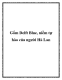 Gốm Delft Blue, niềm tự hào của người Hà Lan