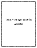 Thăm Viên ngọc của biển Adriatic