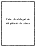 Khám phá những di sản thế giới mới của châu Á