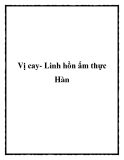 Vị cay- Linh hồn ẩm thực Hàn