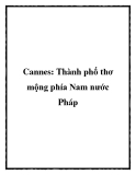 Cannes: Thành phố thơ mộng phía Nam nước Pháp