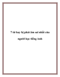 7 từ hay bị phát âm sai nhất của người học tiếng Anh.